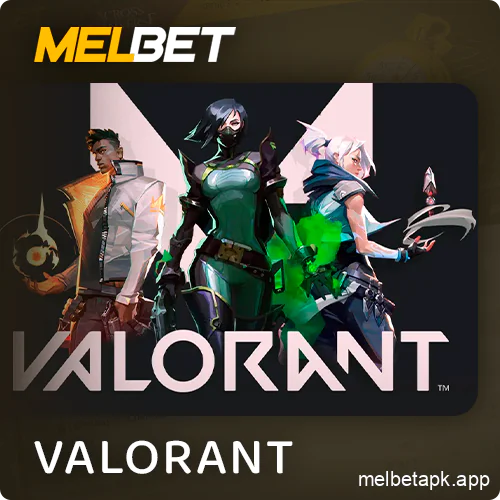 Melbet অ্যাপে বাজি ধরার জন্য ভ্যালোরেন্ট ম্যাচ